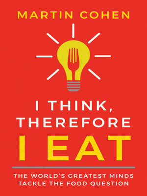 cover image of I Think Therefore I Eat